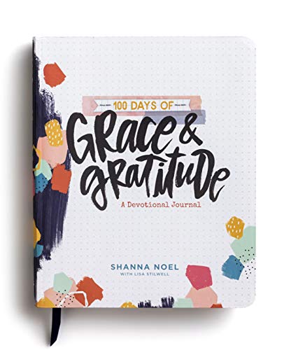 100 Days of Grace & Gratitude: A Devotional Journal 100 Days of Grace & Gratitude: A Devotional Journal